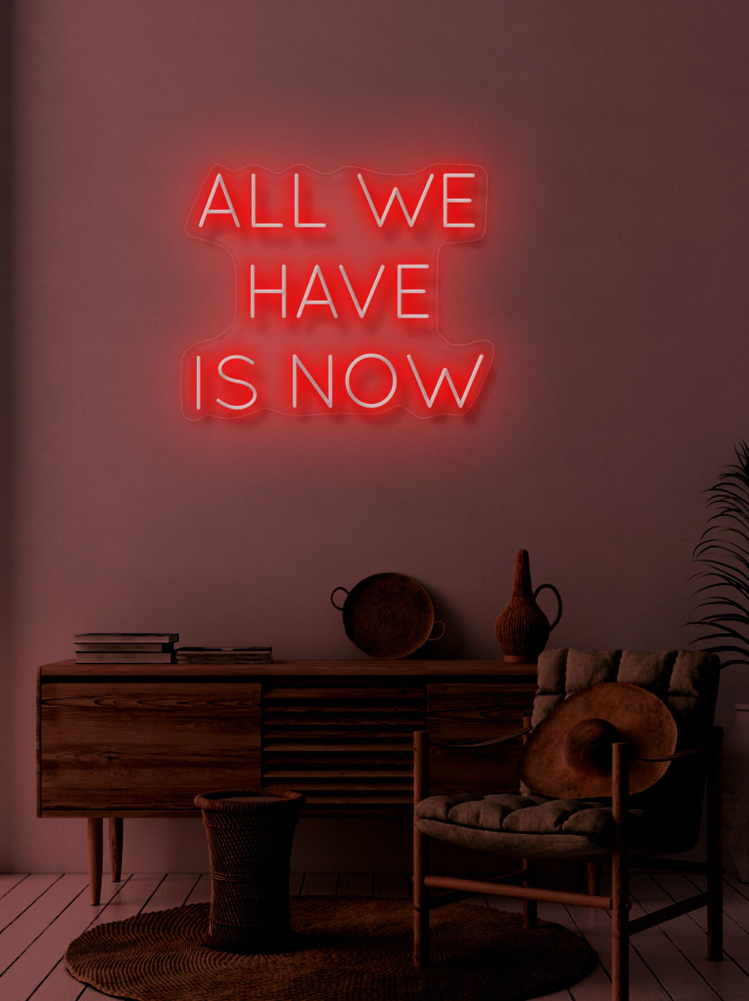 All we have is now - LED Neon skilt