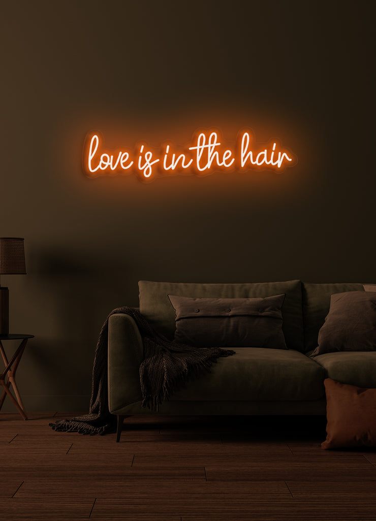 Love is in the hair - LED Neon skilt