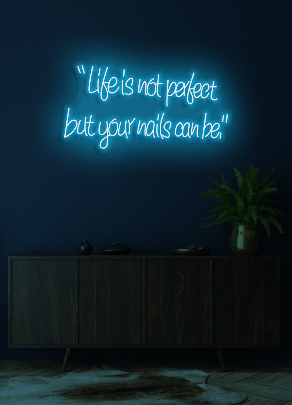 Life is not perfect, but your nails can be - LED Neon skilt