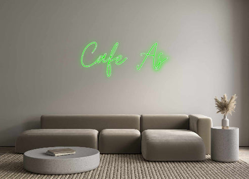 Custom Neon: Cafe As