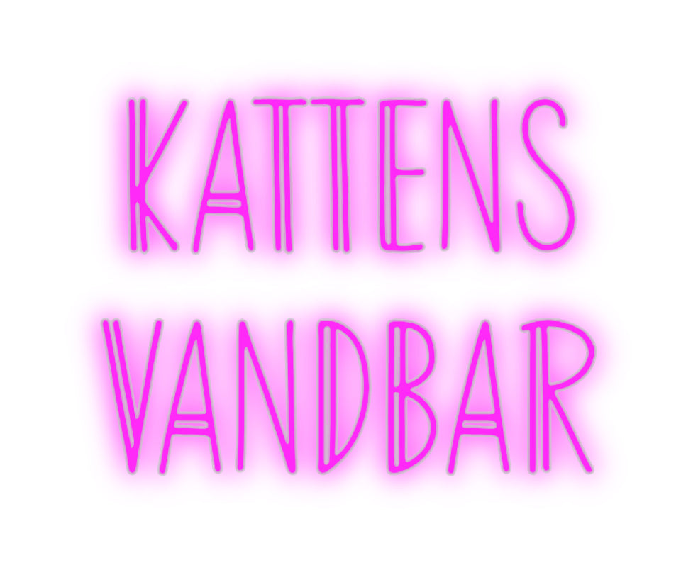 Custom Neon: KATTENS 
VAN...