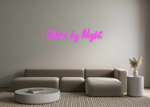 Custom Neon: Chloé by Night
