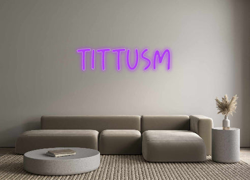 Custom Neon: TITTUSM