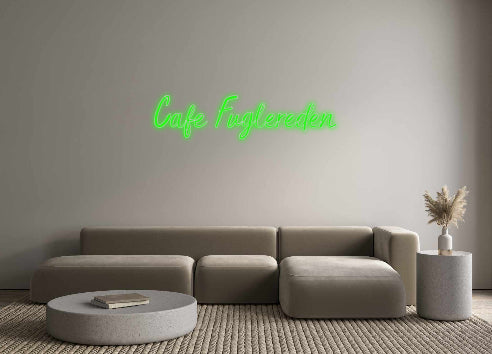 Custom Neon: Cafe Fuglereden
