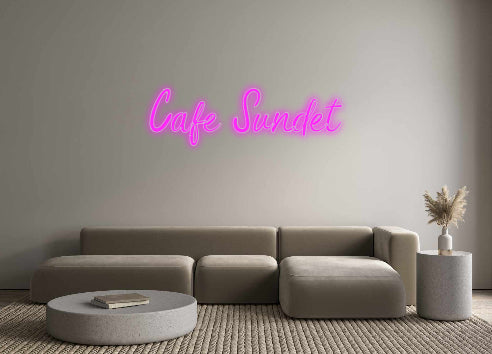 Custom Neon: Cafe Sundet