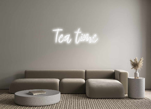 Custom Neon: Tea time