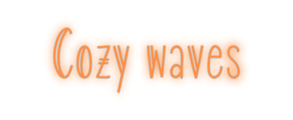 Custom Neon: Cozy waves