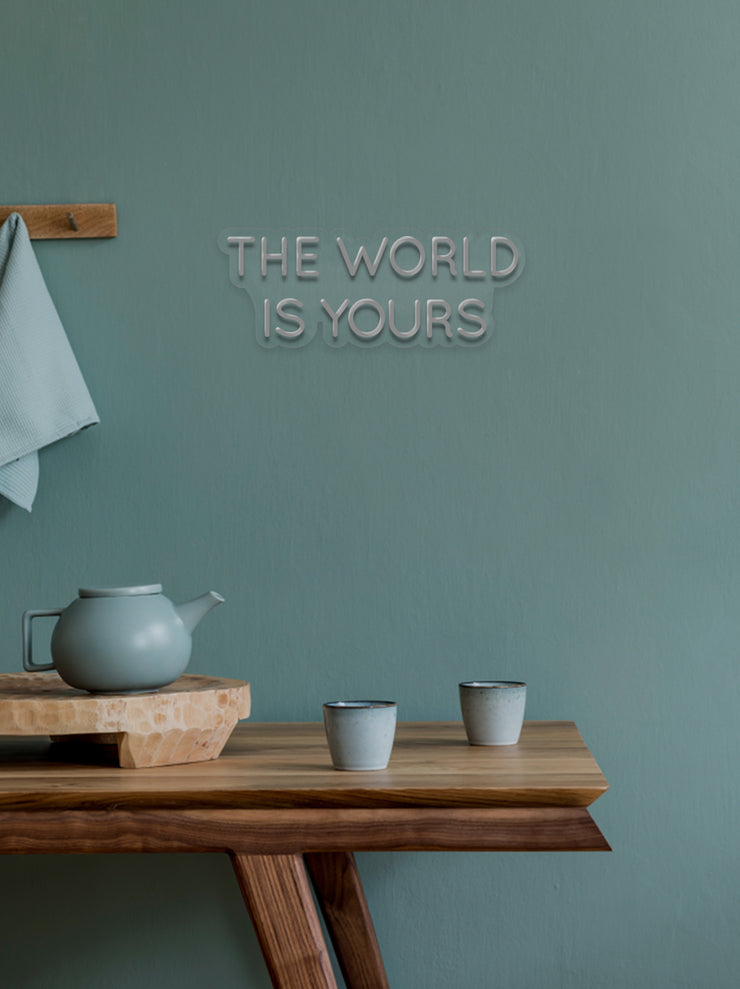 The world is yours - LED Neon skilt