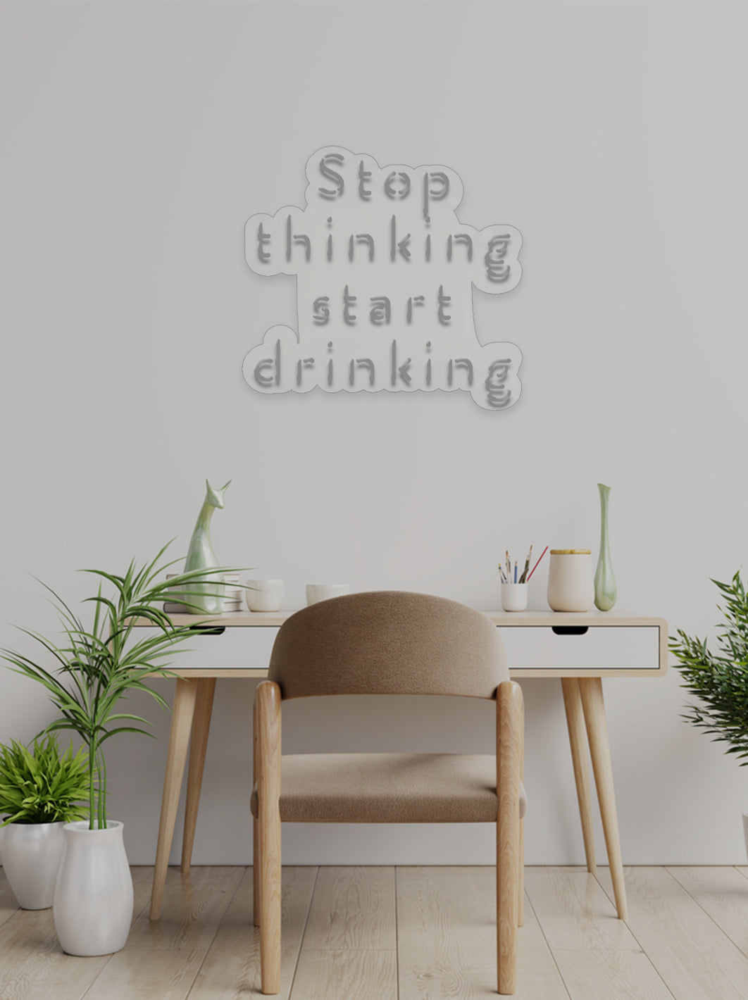 Stop thinking - LED Neon skilt