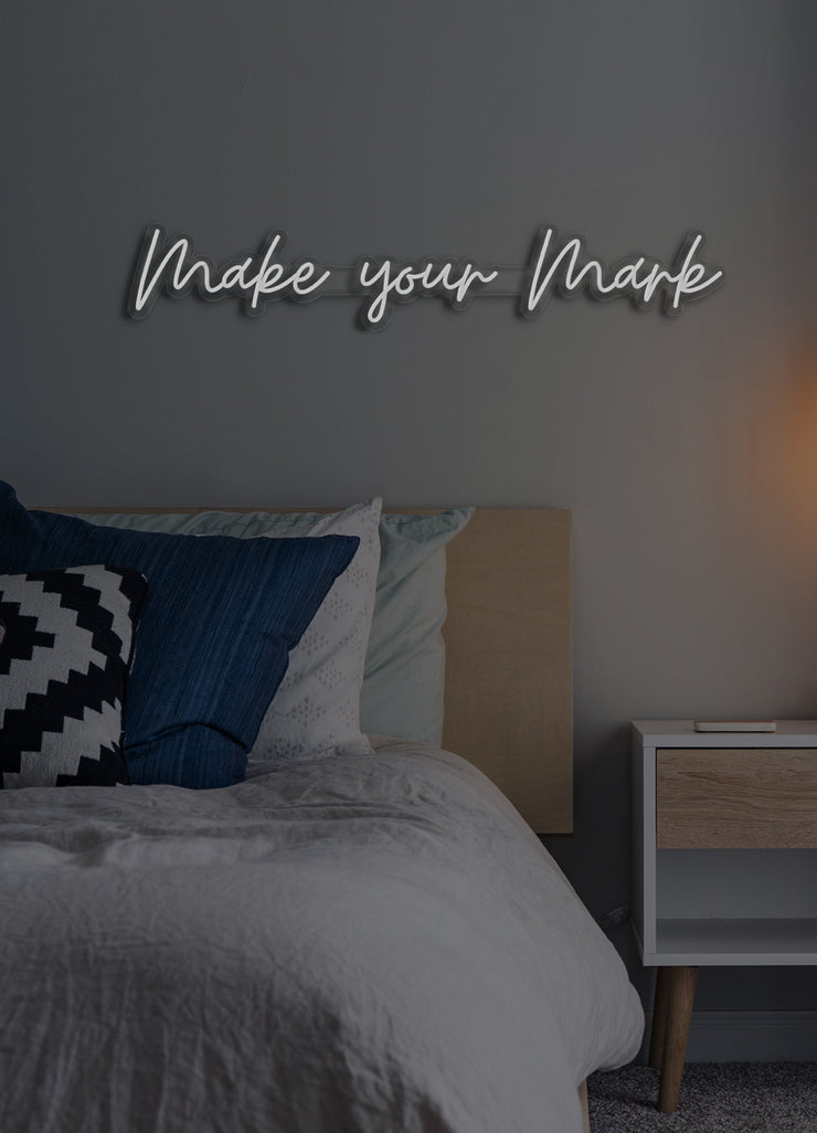 Make your mark  - LED Neon skilt