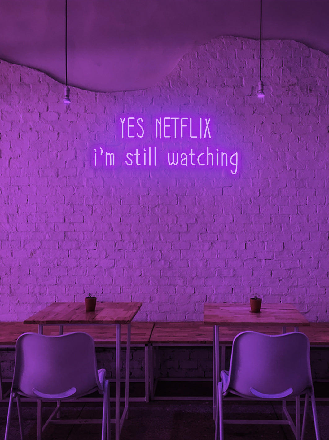 Yes Netflix, i'm still watching - LED Neon skilt