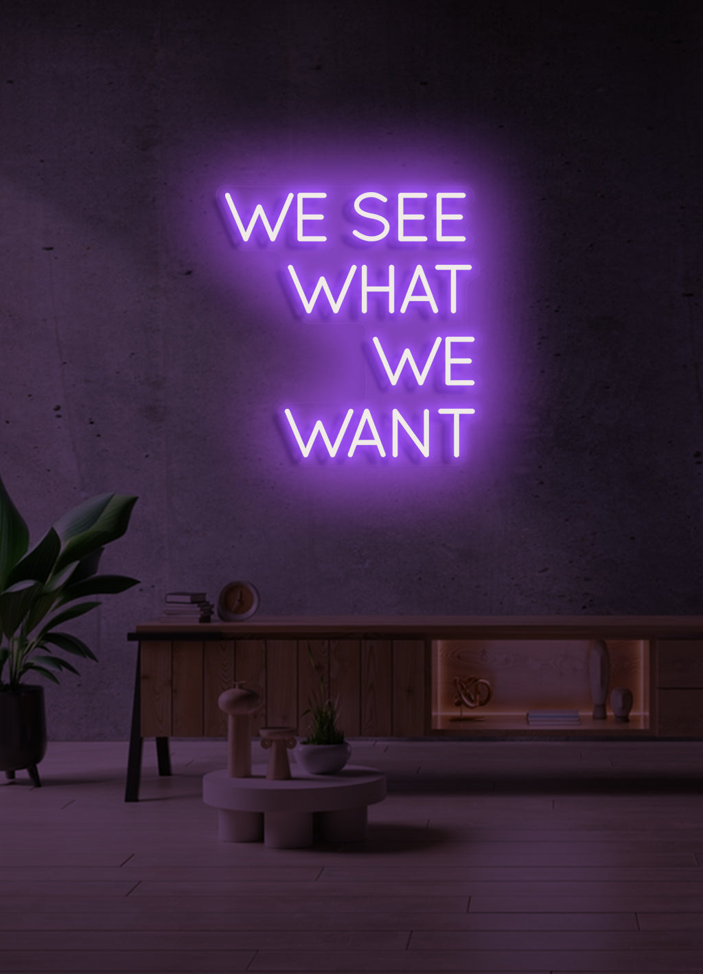 We see, that we want - LED Neon skilt