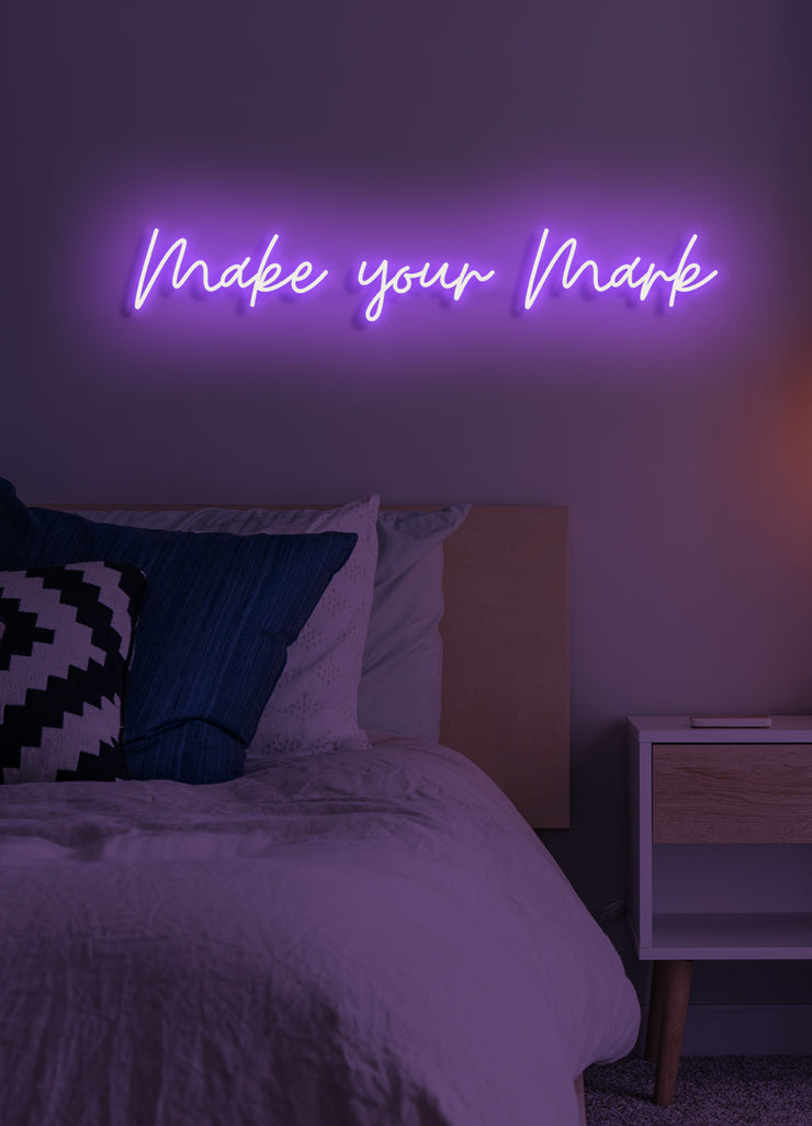 Make your mark  - LED Neon skilt