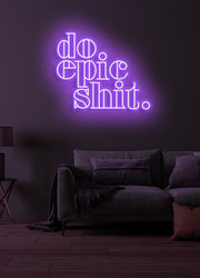 Do epic shit  - LED Neon skilt