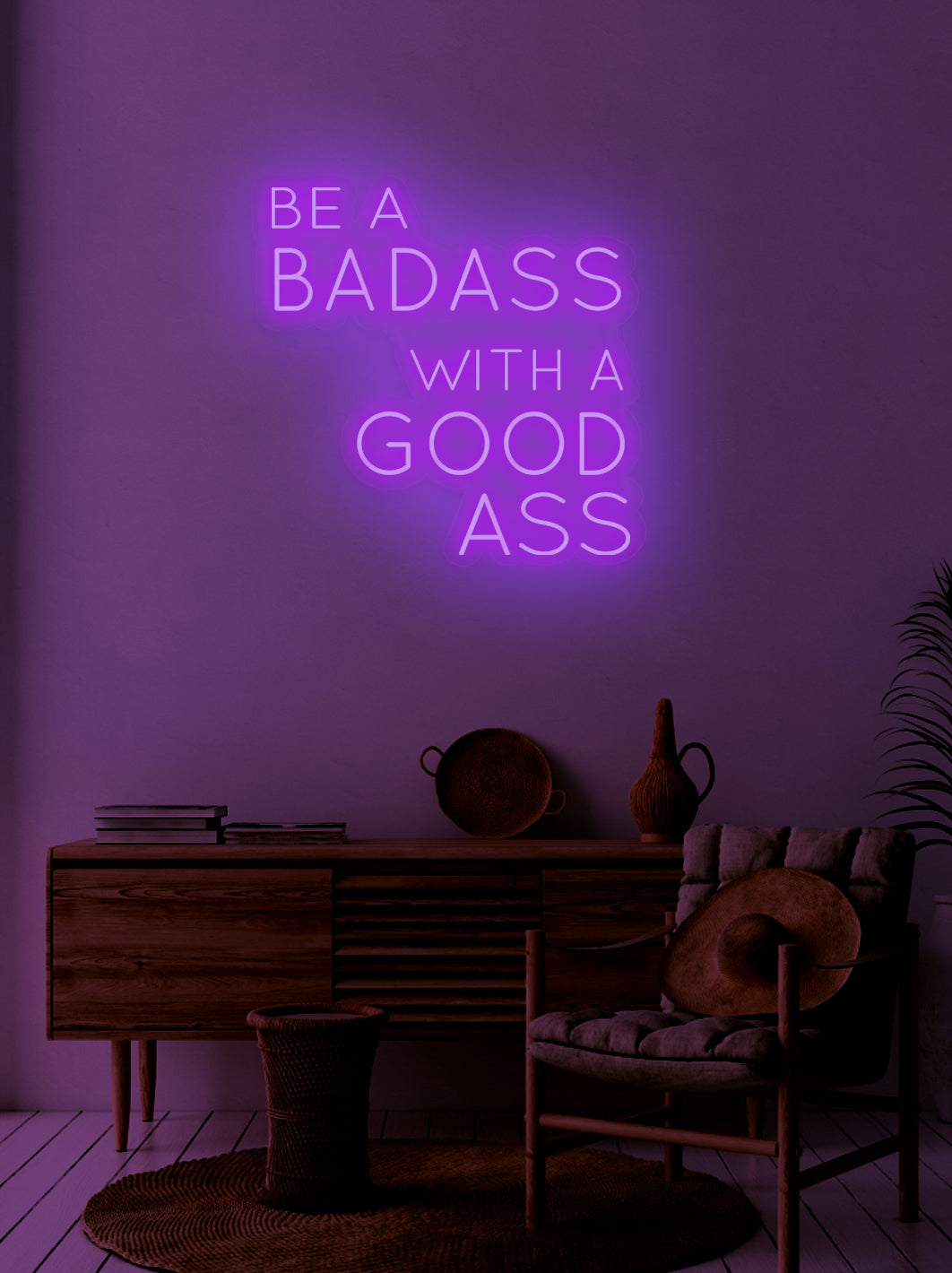 Be a bad ass.. - LED Neon skilt