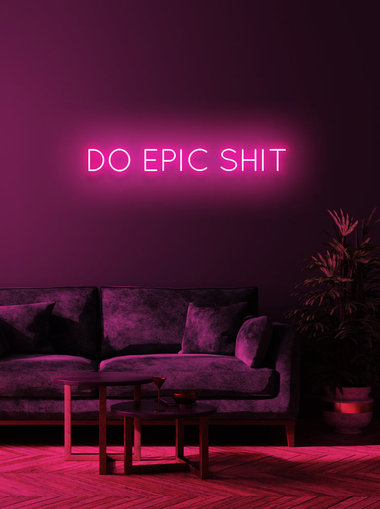 Do epic shit - LED Neon skilt