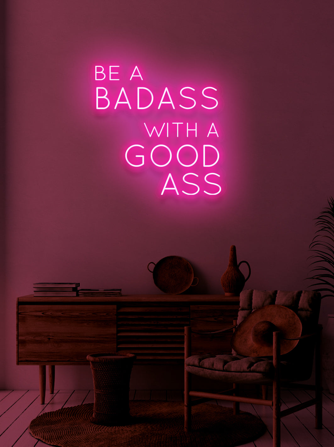 Be a bad ass.. - LED Neon skilt