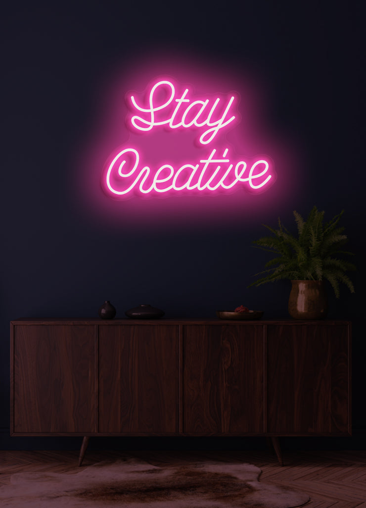 Stay creative - LED Neon skilt