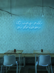 It was all a dream - LED Neon skilt