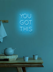 You got this - LED Neon skilt