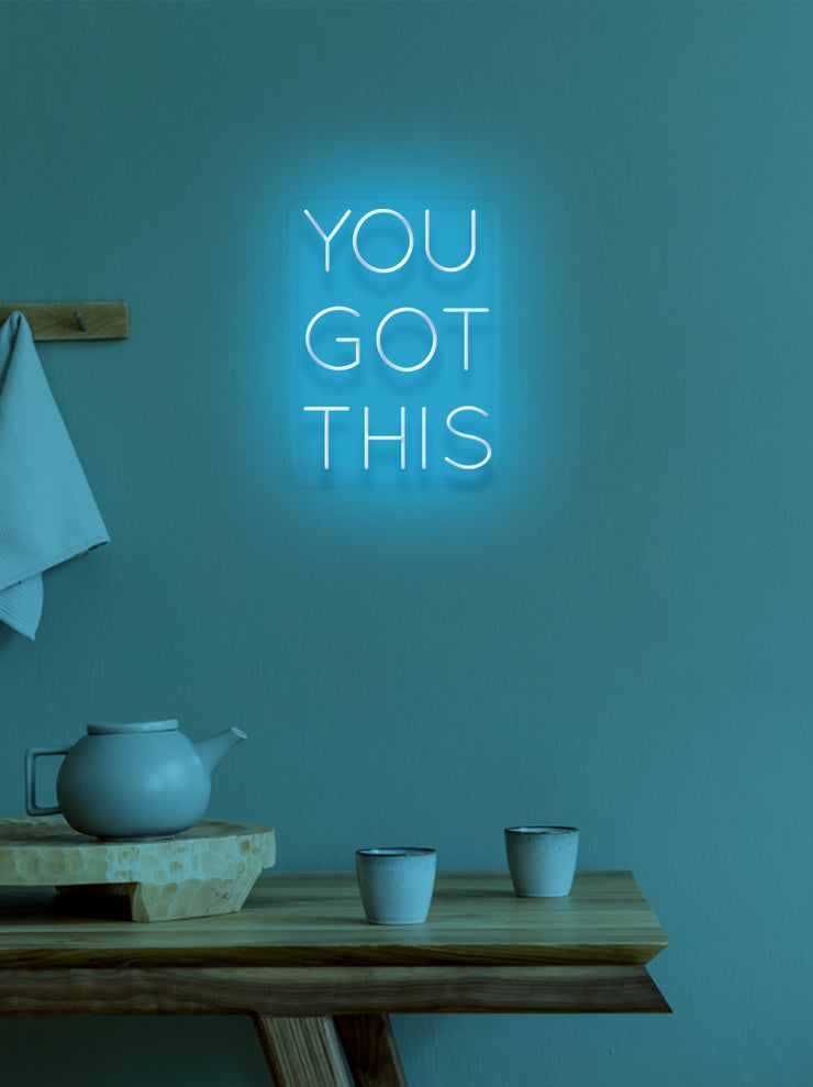 You got this - LED Neon skilt