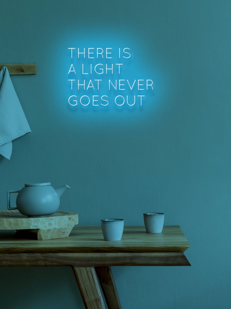 There is a light... - LED Neon skilt