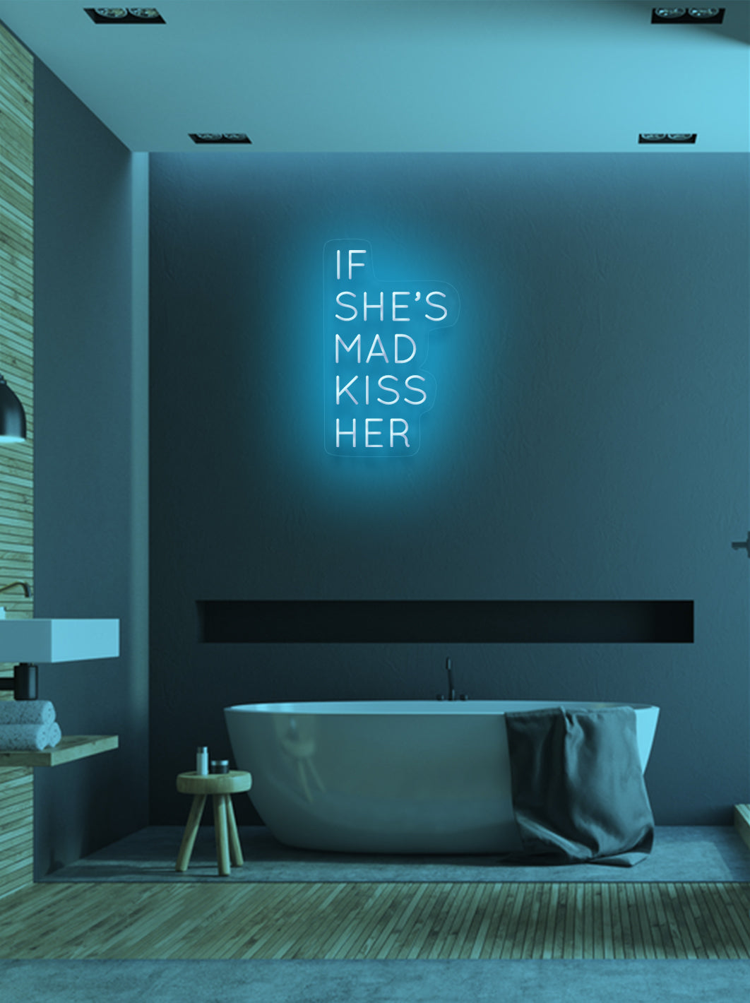 If she's mad kiss her - LED Neon skilt