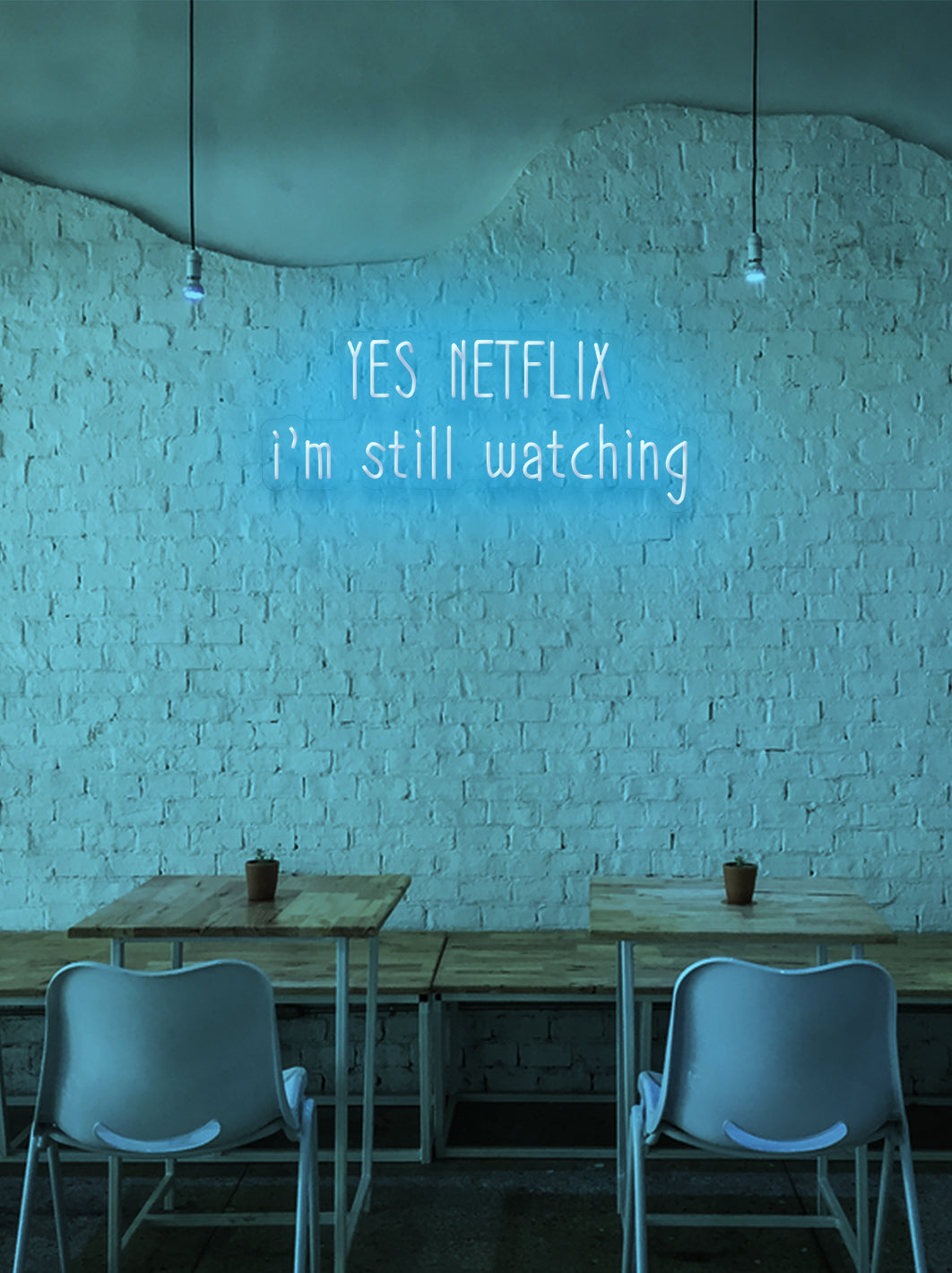 Yes Netflix, i'm still watching - LED Neon skilt