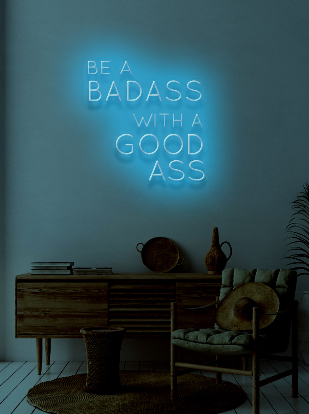 Be a bad ass.. - LED Neon skilt