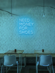 Need money for shoes - LED Neon skilt