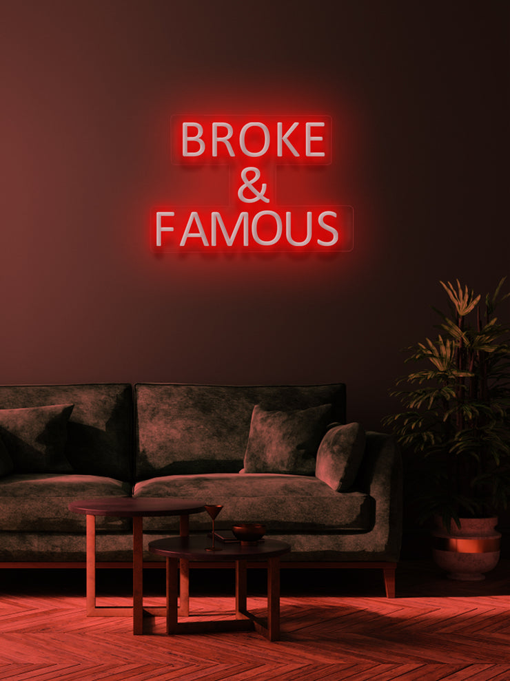 Broke & Famous - LED Neon skilt