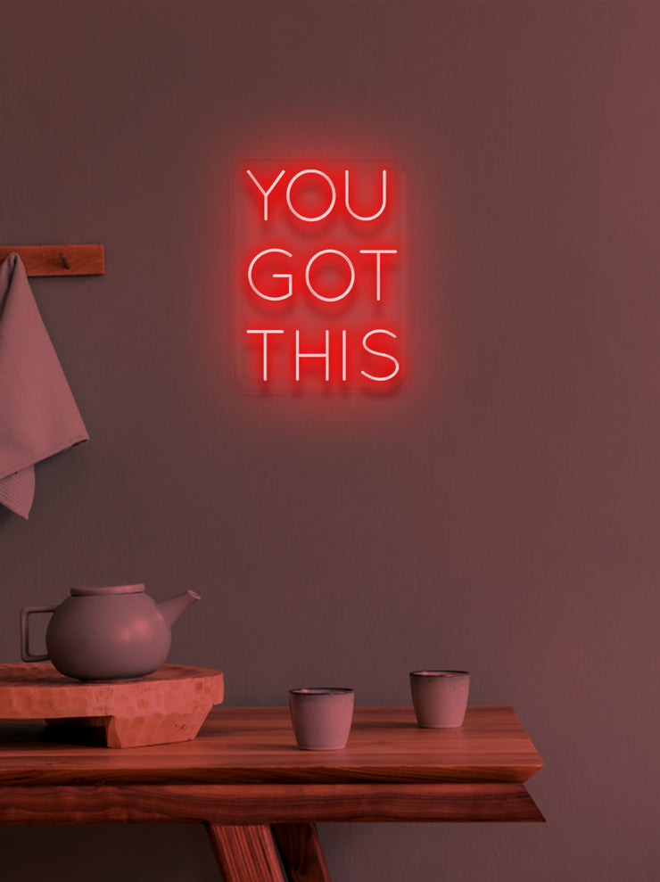 You got this - LED Neon skilt