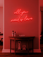 All you need is love - LED Neon skilt