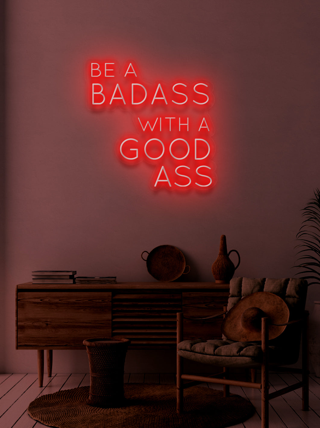 Be a bad ass.. - LED Neon skilt