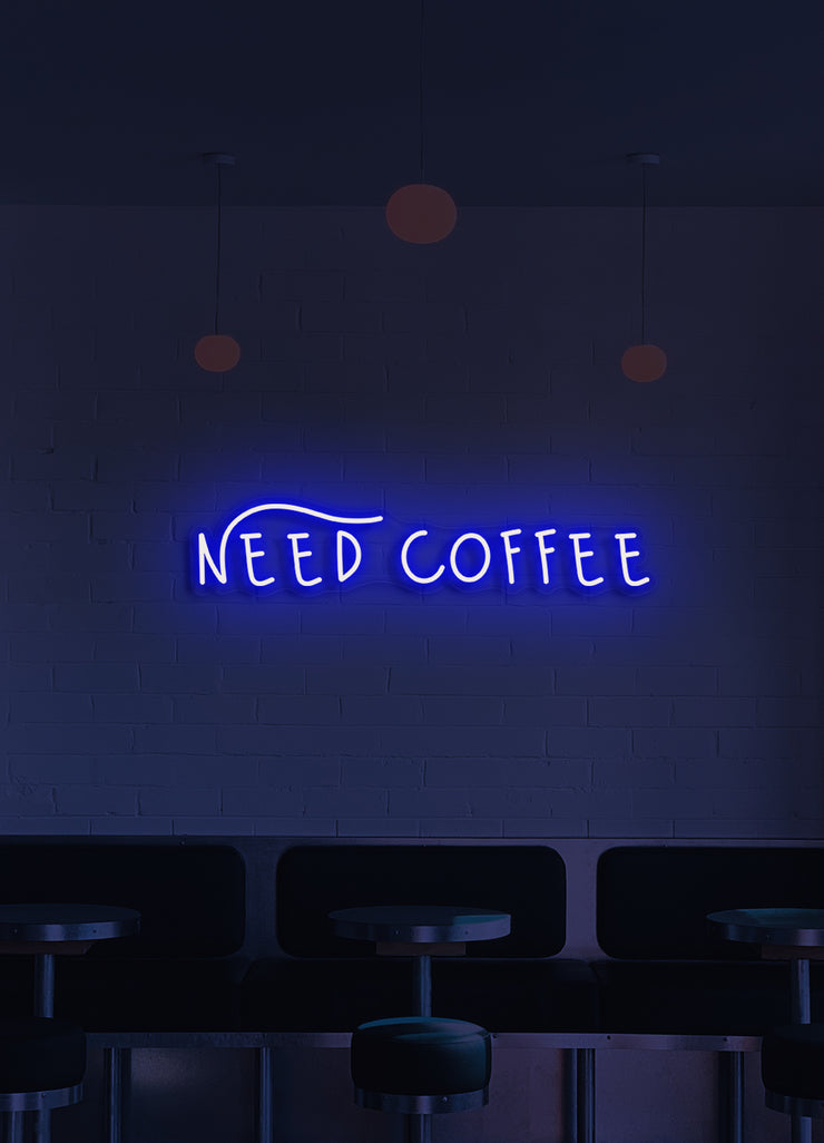 Need coffee - LED Neon skilt