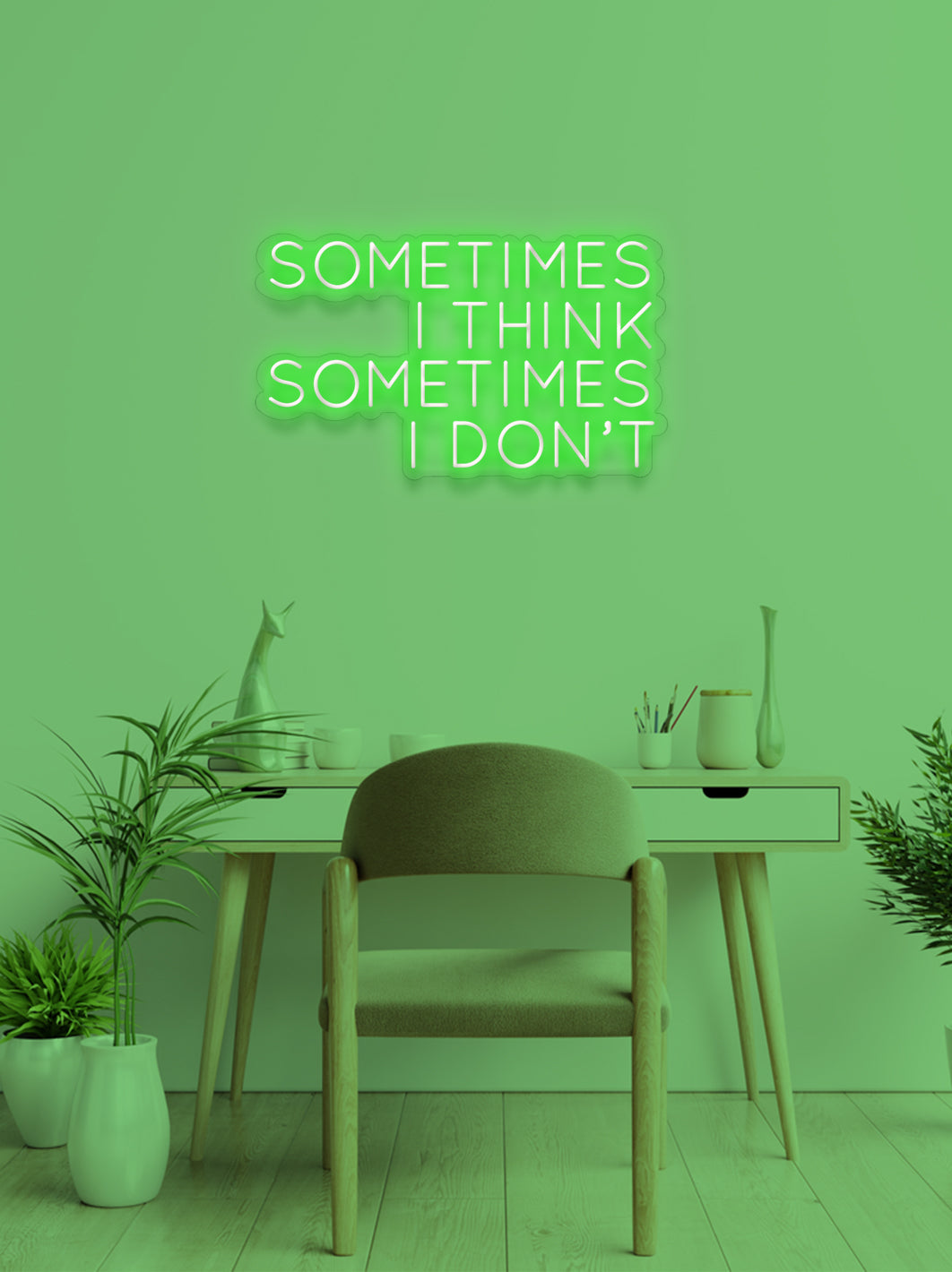 Sometimes i think - LED Neon skilt