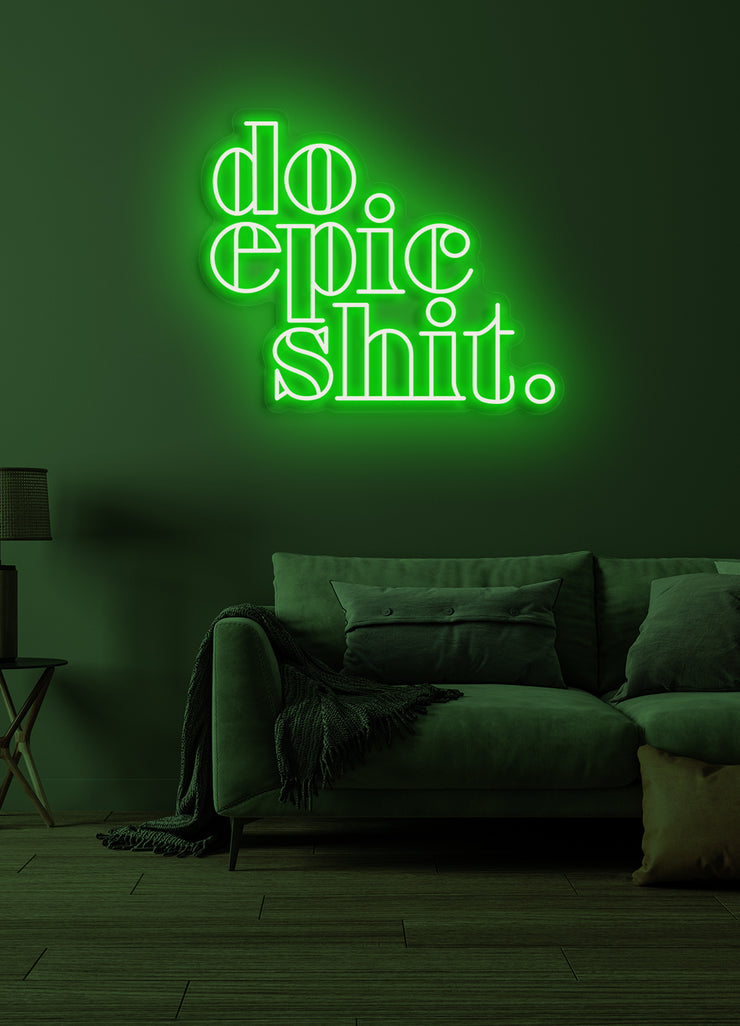 Do epic shit  - LED Neon skilt