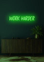 Work harder - LED Neon skilt