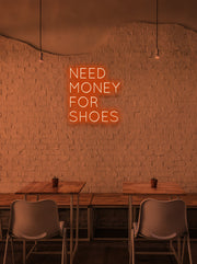 Need money for shoes - LED Neon skilt