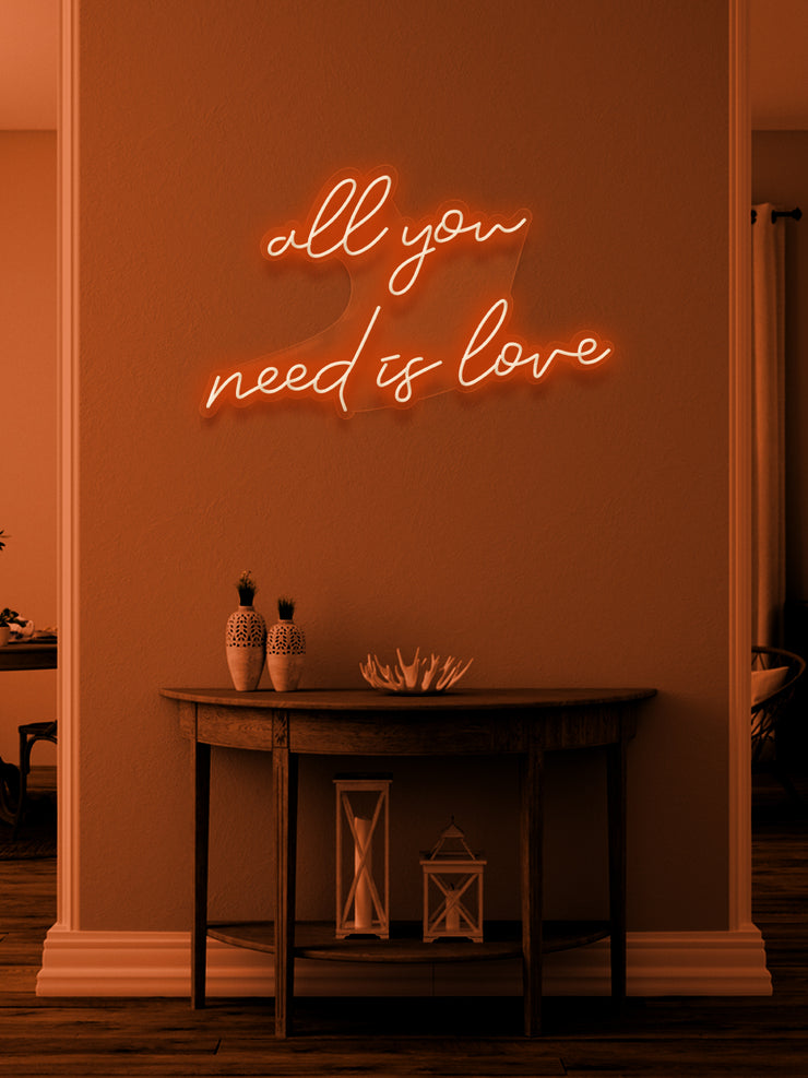 All you need is love - LED Neon skilt