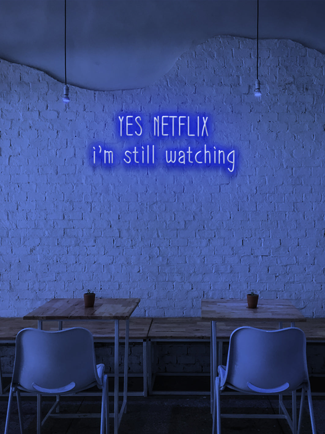 Yes Netflix, i'm still watching - LED Neon skilt