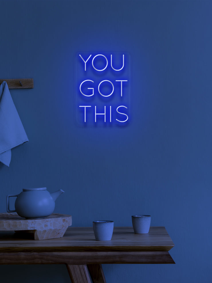 You got this - LED Neon skilt