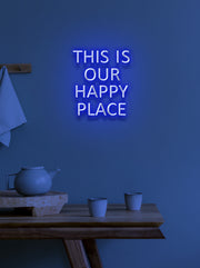 This is our happy place - LED Neon skilt
