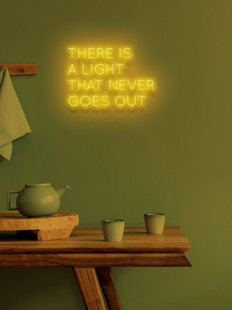 There is a light... - LED Neon skilt